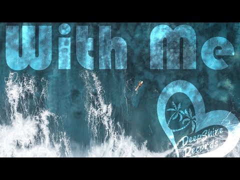 Deepest & AMHouse ft. DJ SP - With Me #DeepShineRecords