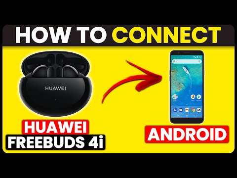 How To Connect Huawei FreeBuds 4i To Android (How To Pair Huawei FreeBuds 4i To Android)