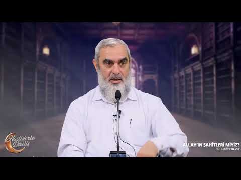 ALLAH'IN ŞAHİTLERİ MİYİZ? - HADİSLERLE DİRİLİŞ