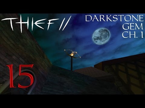 Thief 2 FM: Darkstone Gem Chapter 1 - 15 - Chapter 1 End!