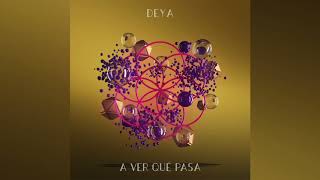 Deya - A Ver Qué Pasa - (Audio)