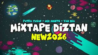 Download lagu MIXTAPE DIZTAN - NEW2026 - PUTRA YUSUF - UCK MMNTO - YAN EKA ( MIX : GLEN PNTW ) mp3