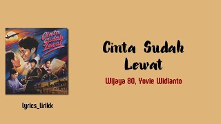 Download lagu Wijaya 80, Yovie Widianto Cinta Sudah Lewat Lirik mp3 Download lagu Wijaya 80, Yovie Widianto Cinta Sudah Lewat Lirik mp3