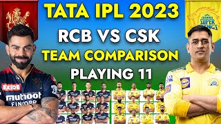 IPL 2023 | RCB vs CSK Comparison 2023 | RCB vs CSK Playing 11 2023