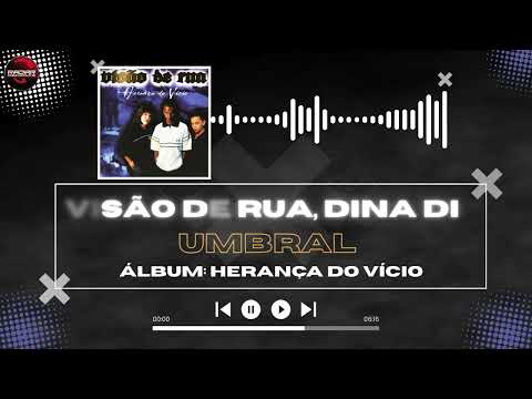 Visão de Rua, Dina Di - Umbral [Álbum: Periferia é o Alvo]