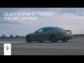 Quattroporte Trofeo. The Art of Fast