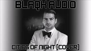 Blaqk Audio - Cities of Night (Cover)