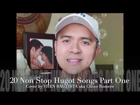 20 Non Stop Hugot Songs Part One  - Cover by VHEN BAUTISTA aka Chino Romero