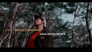 Download lagu Lil-o berhenti berharap | cover Caca Silvia mp3 Download lagu Lil-o berhenti berharap | cover Caca Silvia mp3