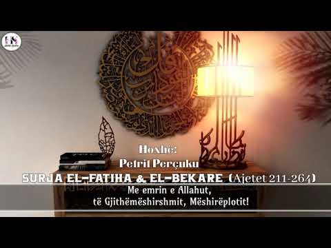 #Hoxhë #Petrit #Perçuku #Surja #EL #FATIHA & #El #Bekare #Ajetet 211 264