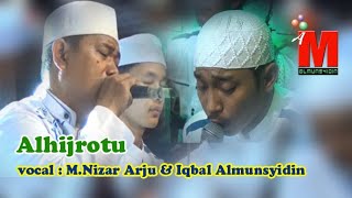 Download lagu AL HIJROTU vocal : M.Nizar Arju & Iqbal Almunsyidin mp3