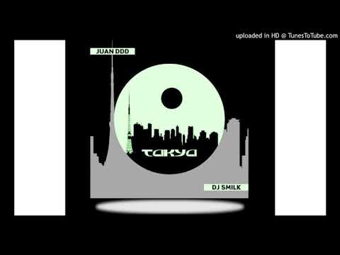 Juan Ddd, DJ Smilk - Tokyo (Original Mix) (Best Of 2013) (Best Of 2013)