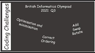 British Informatics Olympiad (BIO) 2021 Q3 - Optimisation and minimisation