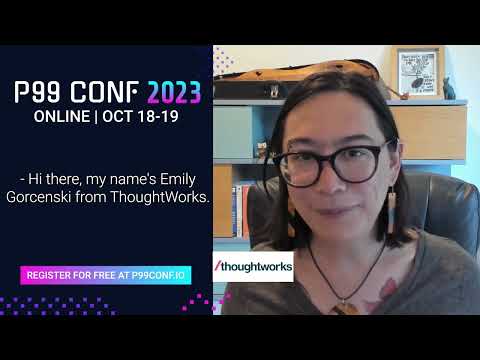 P99 CONF 2023 - Emily Gorcenski at Thoughtworks