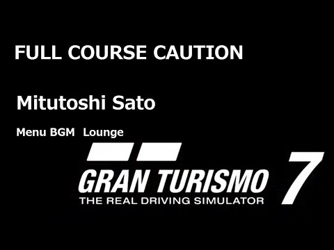 【GT7】【BGM】FULL COURSE CAUTION