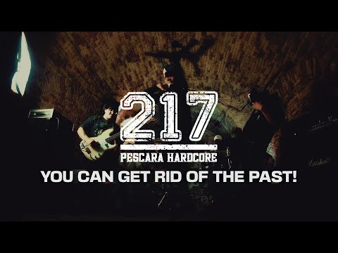 217 - You Can Get Rid Of The Past! (Official Video)