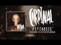 Cardinal - Psychosis 