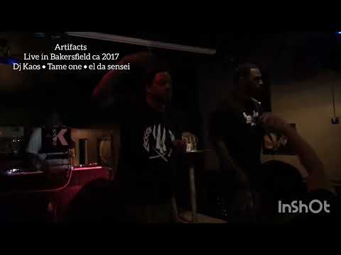 ARTIFACTS ( DJ KAOS • EL DA SENSEI • TAME ONE live in Bakersfield ca 2017