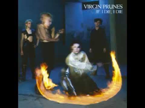 Virgin Prunes   1982   If I Die, I Die