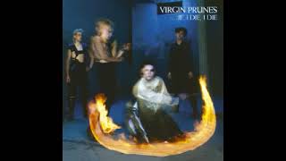 Virgin Prunes   1982   If I Die, I Die