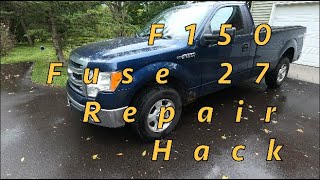 F150 Fuse 27 Repair Hack