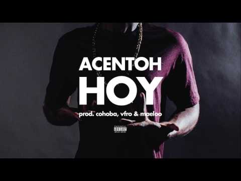 AcentOh - Hoy (Prod by Cohoba, VFRO & Maeloo)