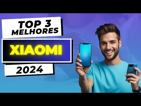 Top 3 Melhores Celulares da Xiaomi 2024