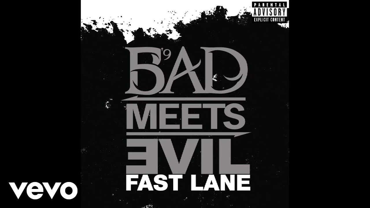Bad Meets Evil - Fast Lane