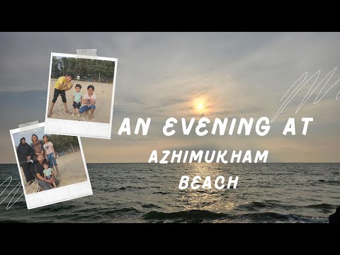 AN EVENING AT AZHIMUKHAM BEACH ⛱️ | OUTING VLOG | Afan n Azeen #azhimukham  #beach #azhimukhambeach