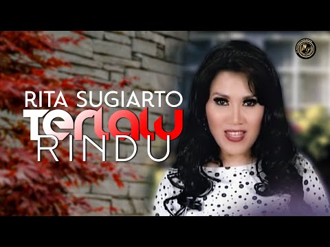 Terlalu rindu Rita Sugiarto -  dangdut terbaru (Official Music Video)