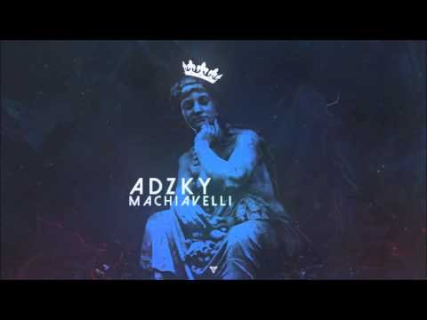 ADZKY - MACHIAVELLI