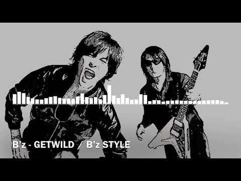 B'z - GETWILD / B'z STYLE