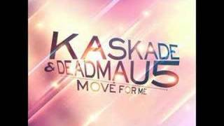 Deadmau5 &amp; Kaskade - Move For Me (Extended Mix) [HQ Audio]