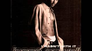 Jesse Powell - I Wasn&#39;t With It (Pete Rock Remix)
