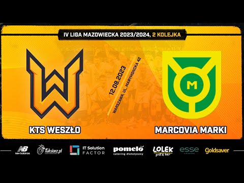 KTS WESZŁO - MARCOVIA MARKI. MECZ DRUGIEJ KOLEKI IV LIGI
