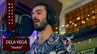 DELA VEGA - Vuelvo // Master Sessions #9