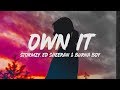 Stormzy - Own It (Lyrics) ft. Ed Sheeran & Burna Boy