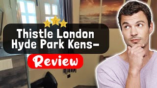 Thistle London Hyde Park Kensington Gardens Hotel Review - Should You Stay Here?
