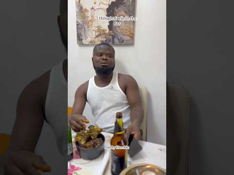 I thought I was in the bar until reality hit me