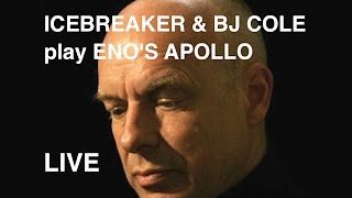 Icebreaker & BJ Cole: Deep Blue Day by Eno/Lanois from Apollo