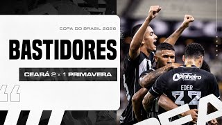 Bastidores | Ceará 2 x 1 Primavera