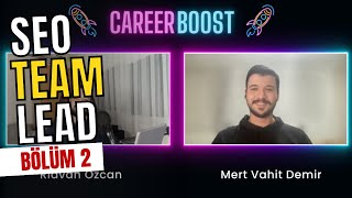 Career Boost SEO Team Lead : Mert Vahit Demir #career #boost