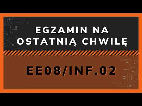 EGZAMIN NA OSTATNIĄ CHWILĘ EE08/INF.02 - Co robić?
