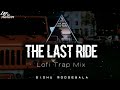 The Last Ride Lofi Song | Sidhu Moose Wala | Trap mix Lofi station