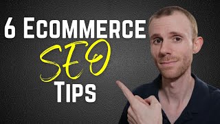 6 Ecommerce SEO Tips to Boost Organic Traffic
