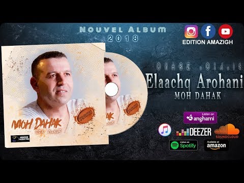 MOH DAHAK ★ 2018 ★ Elaachq Arohani - EXCLUSIVE Music Video