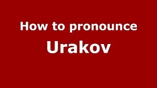 How to pronounce Urakov