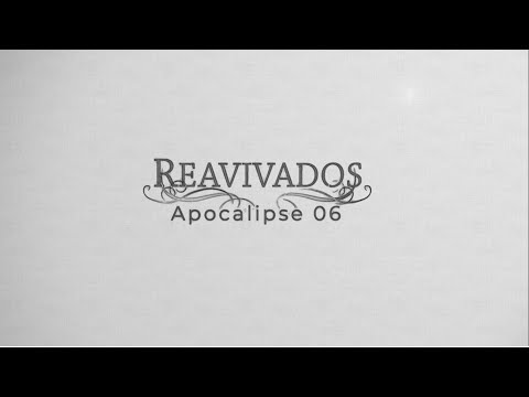 REAVIVADOS - APOCALIPSE 6