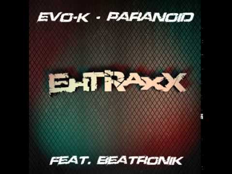 Evo-K - Paranoid (Original Radio Mix) [Electro House]