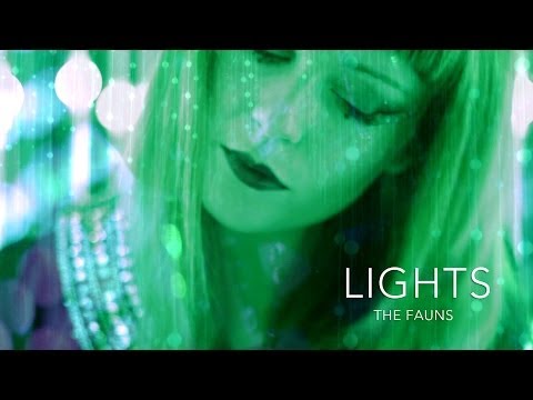 THE FAUNS - LIGHTS (OFFICIAL VIDEO)
